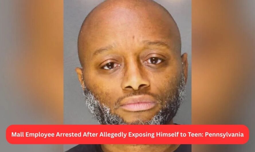 Mall Employee Arrested After Allegedly Exposing Himself to Teen: Pennsylvania 