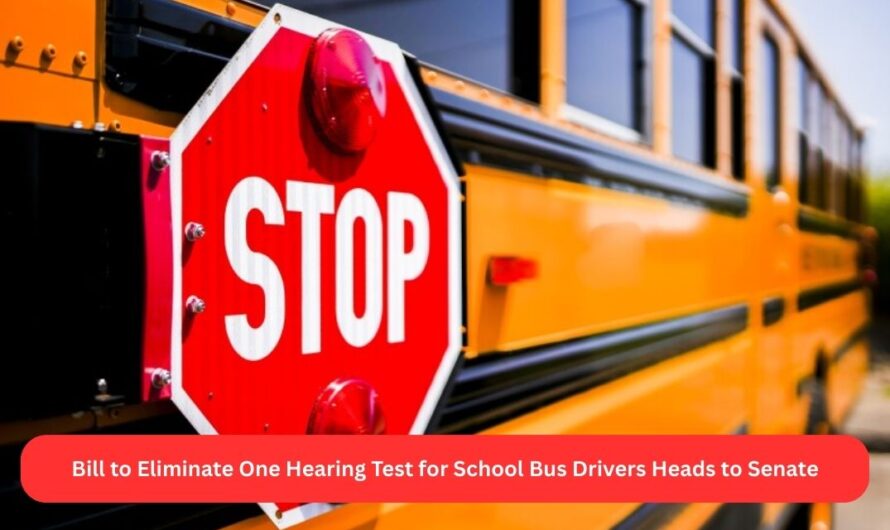 Bill to Eliminate One Hearing Test for School Bus Drivers Heads to Senate