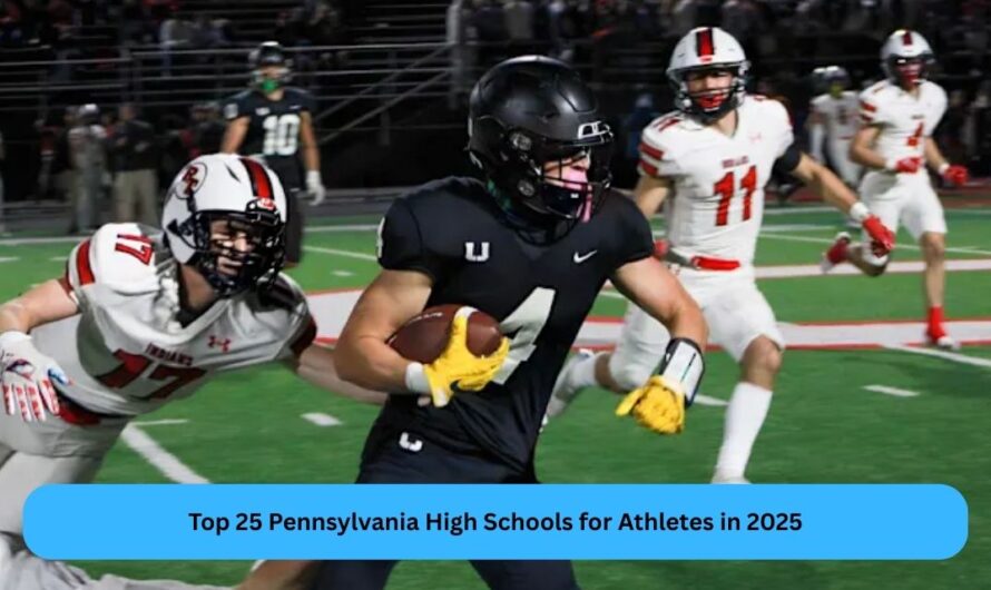 Top 25 Pennsylvania High Schools for Athletes in 2025