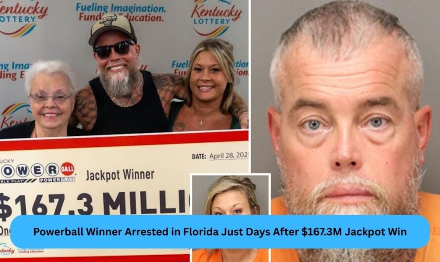 Powerball Winner Arrested in Florida Just Days After $167.3M Jackpot Win