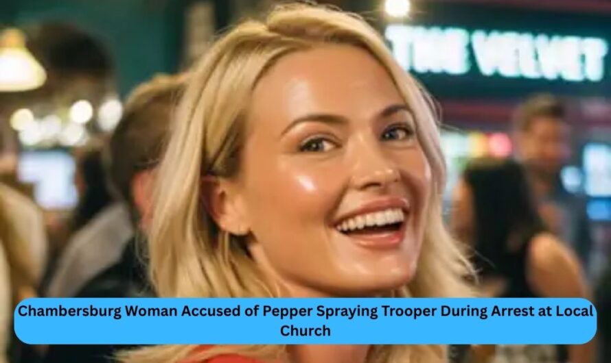 Chambersburg Woman Accused of Pepper Spraying Trooper During Arrest at Local Church