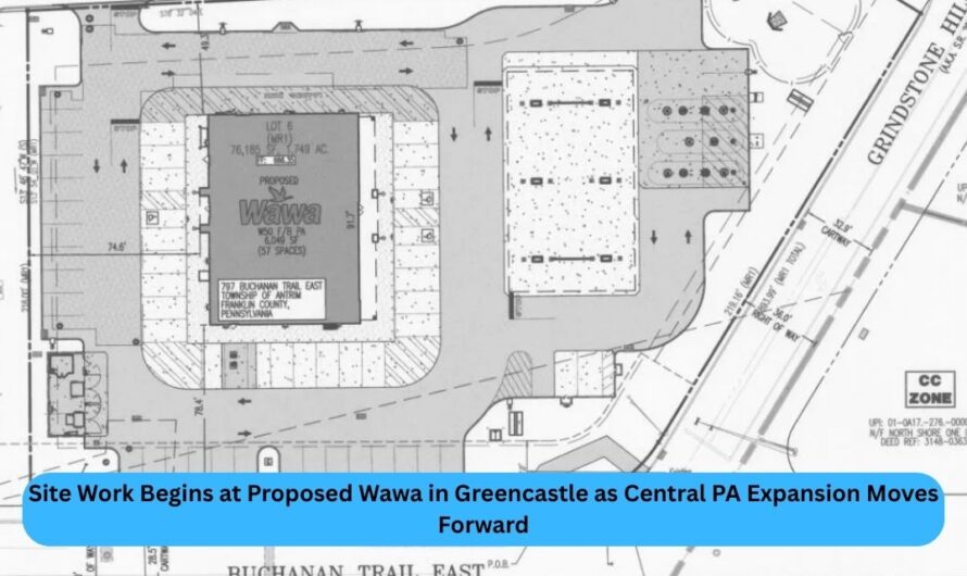 Site Work Begins at Proposed Wawa in Greencastle as Central PA Expansion Moves Forward