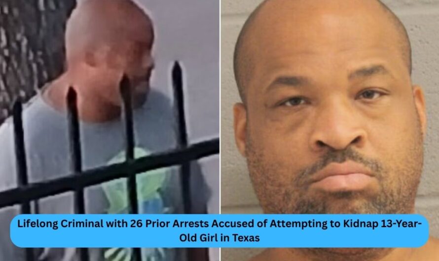 Lifelong Criminal with 26 Prior Arrests Accused of Attempting to Kidnap 13-Year-Old Girl in Texas