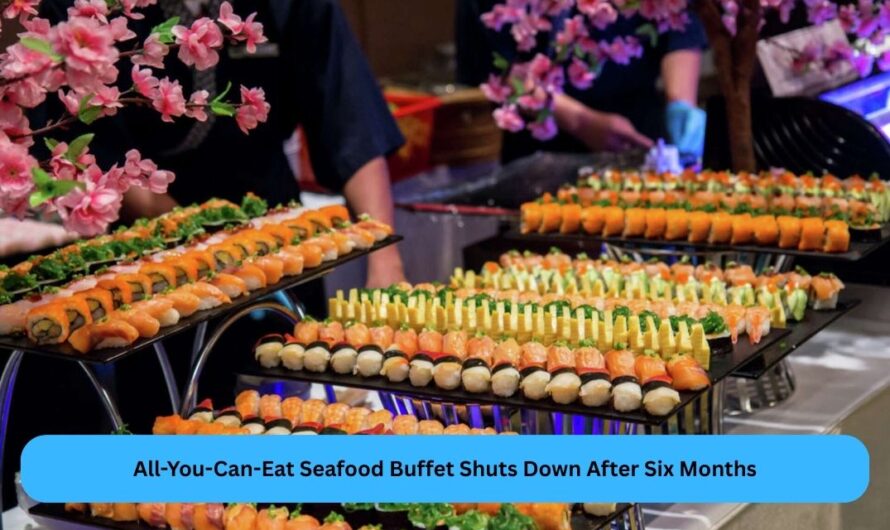 All-You-Can-Eat Seafood Buffet Shuts Down After Six Months