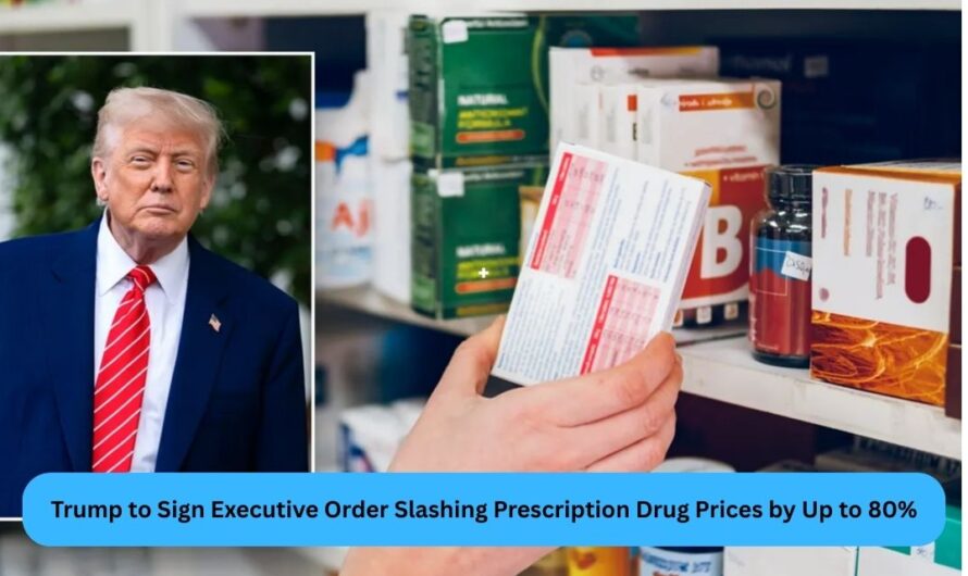Trump to Sign Executive Order Slashing Prescription Drug Prices by Up to 80%
