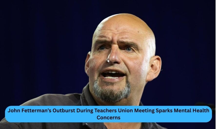 John Fetterman’s Outburst During Teachers Union Meeting Sparks Mental Health Concerns