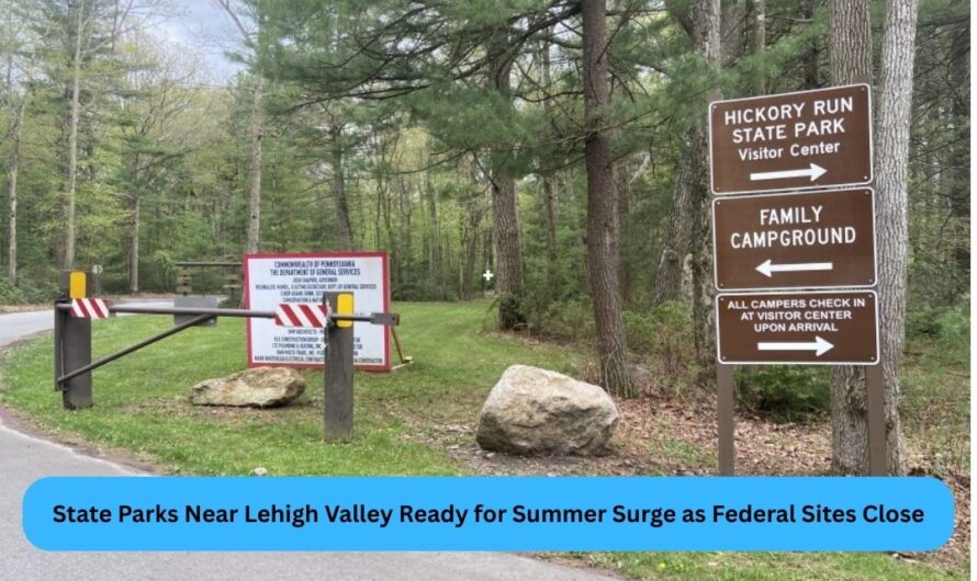 State Parks Near Lehigh Valley Ready for Summer Surge as Federal Sites Close