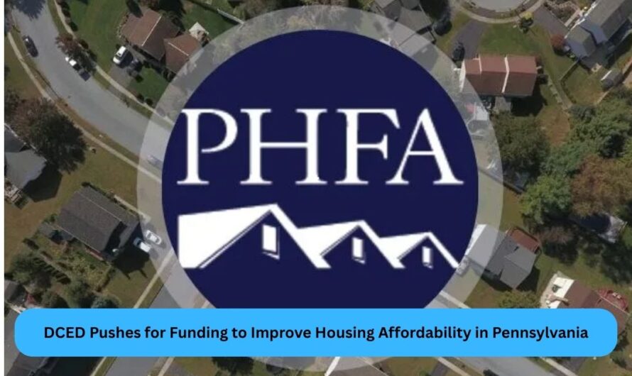 DCED Pushes for Funding to Improve Housing Affordability in Pennsylvania
