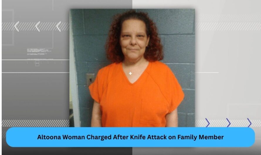 Altoona Woman Charged After Knife Attack on Family Member