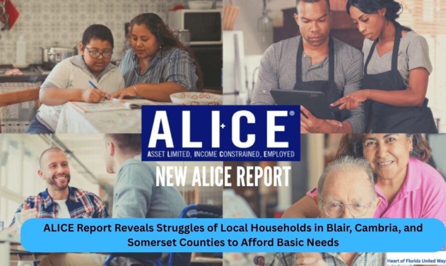 ALICE Report Reveals Struggles of Local Households in Blair, Cambria, and Somerset Counties to Afford Basic Needs