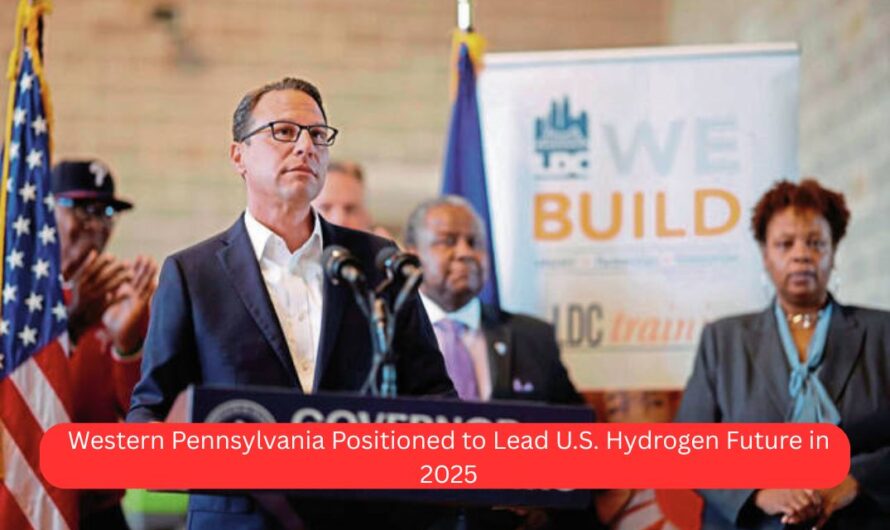 Western Pennsylvania Positioned to Lead U.S. Hydrogen Future in 2025