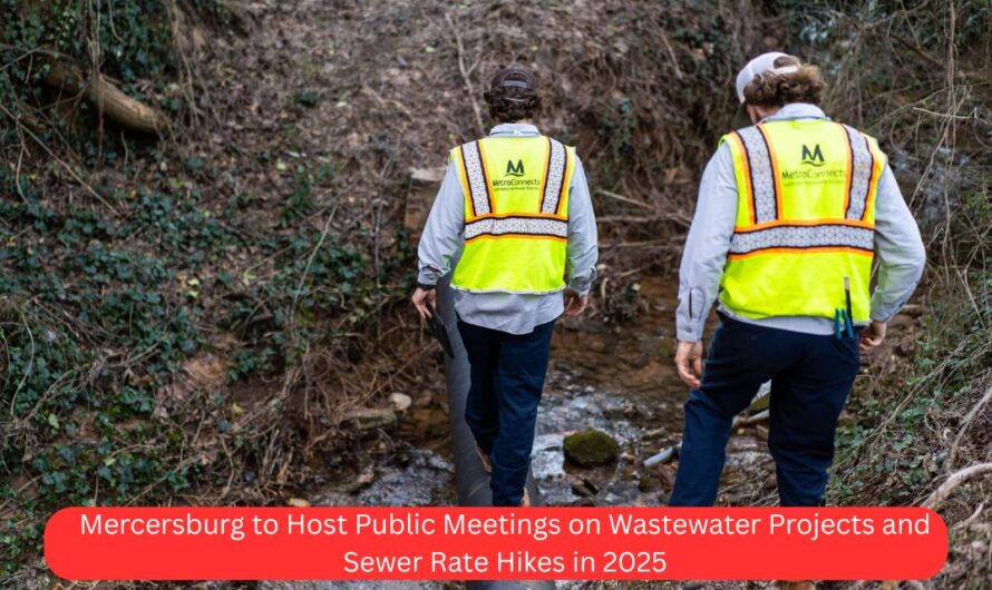 Mercersburg to Host Public Meetings on Wastewater Projects and Sewer Rate Hikes in 2025