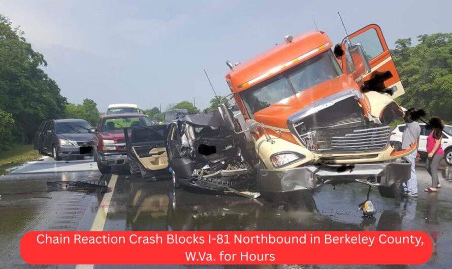 Chain Reaction Crash Blocks I-81 Northbound in Berkeley County, W.Va. for Hours