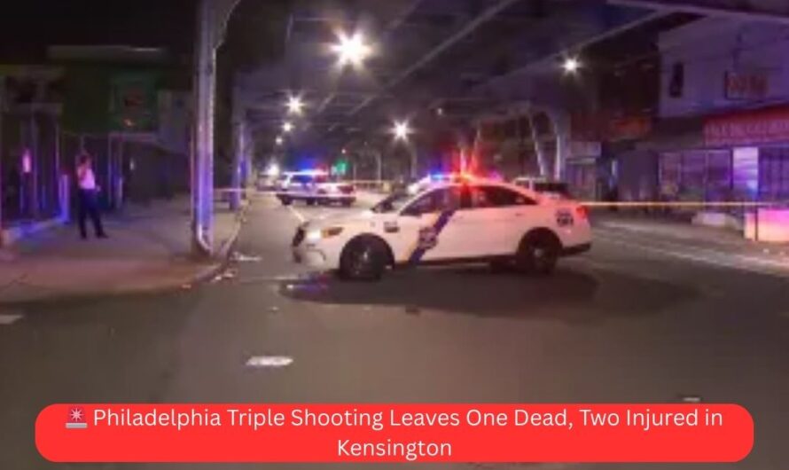 🚨 Philadelphia Triple Shooting Leaves One Dead, Two Injured in Kensington