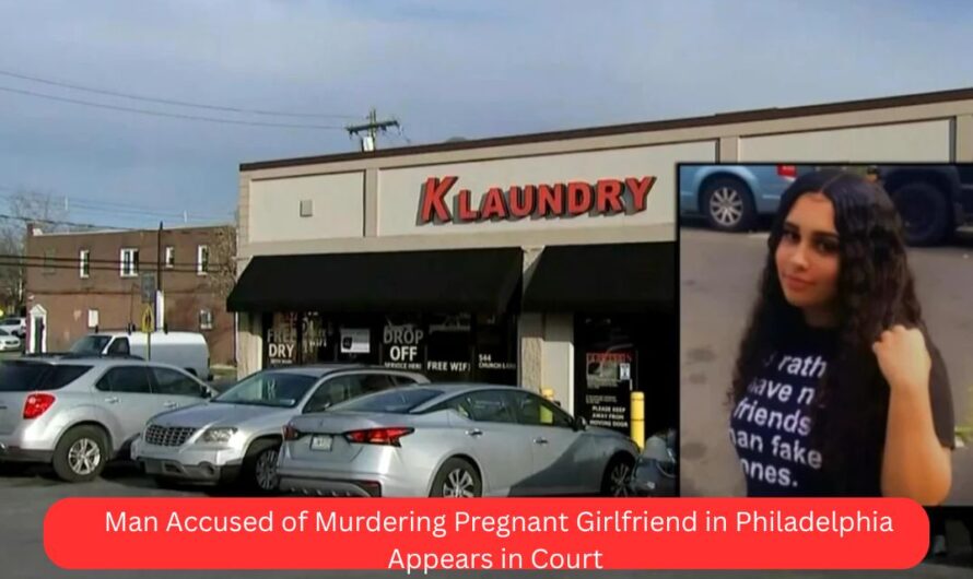Man Accused of Murdering Pregnant Girlfriend in Philadelphia Appears in Court