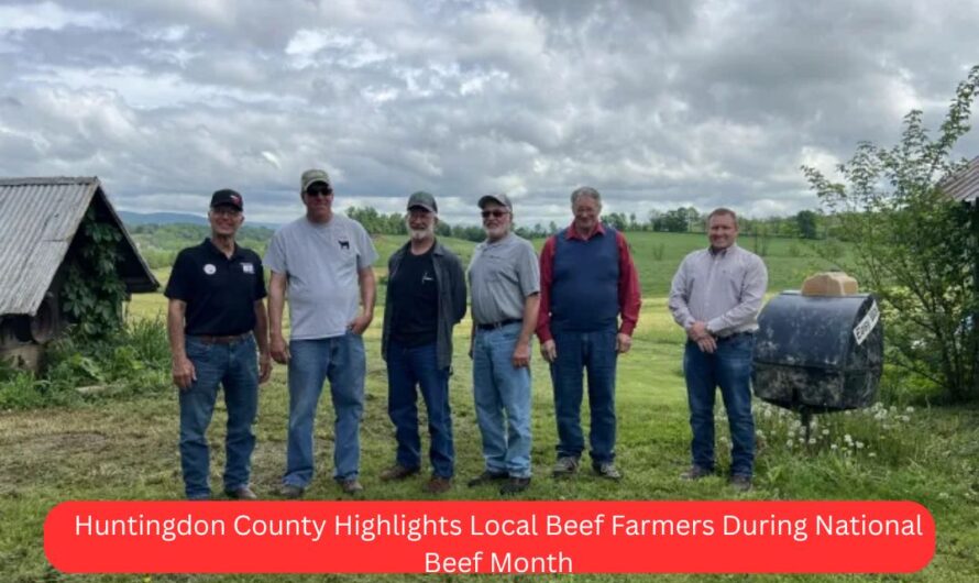 Huntingdon County Highlights Local Beef Farmers During National Beef Month