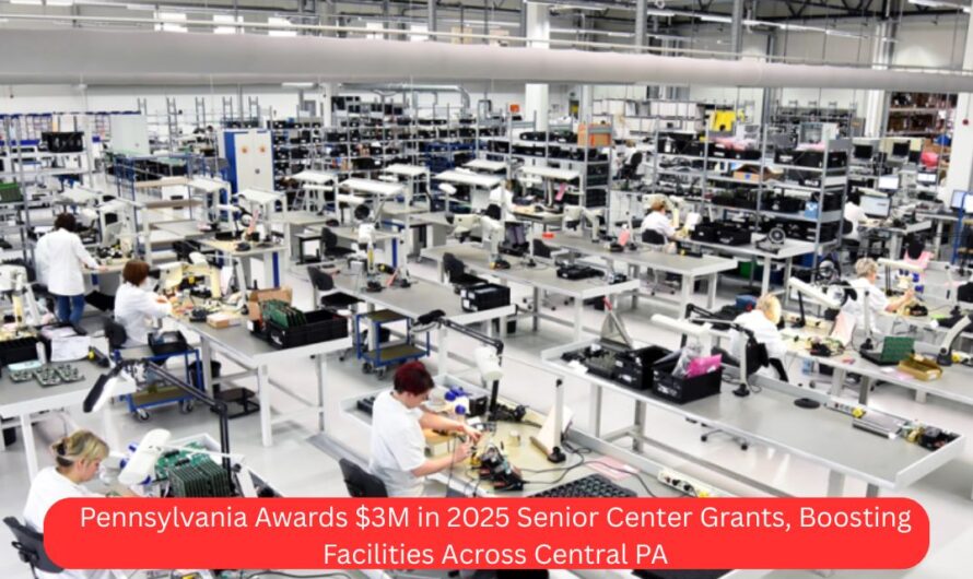 Pennsylvania Awards $3M in 2025 Senior Center Grants, Boosting Facilities Across Central PA