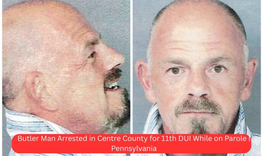 Butler Man Arrested in Centre County for 11th DUI While on Parole | Pennsylvania