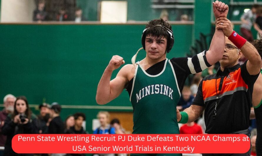 Penn State Wrestling Recruit PJ Duke Defeats Two NCAA Champs at USA Senior World Trials in Kentucky