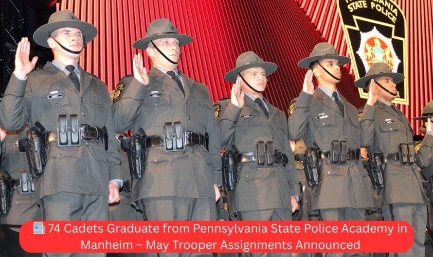 📰 74 Cadets Graduate from Pennsylvania State Police Academy in Manheim – May Trooper Assignments Announced