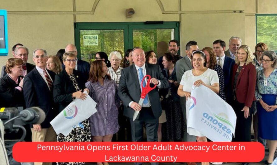 Pennsylvania Opens First Older Adult Advocacy Center in Lackawanna County