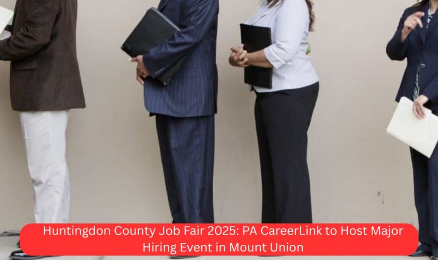 Huntingdon County Job Fair 2025: PA CareerLink to Host Major Hiring Event in Mount Union