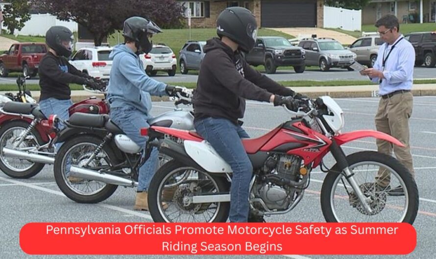Pennsylvania Officials Promote Motorcycle Safety as Summer Riding Season Begins