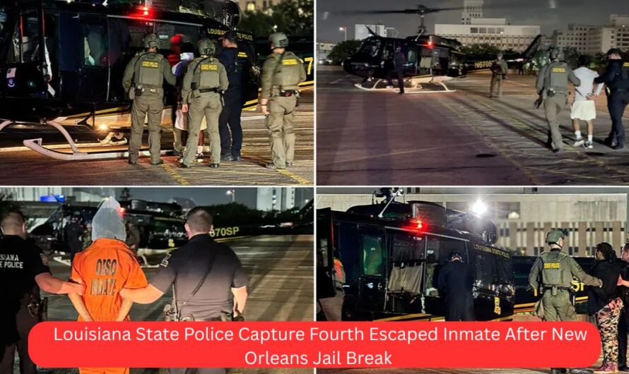 Louisiana State Police Capture Fourth Escaped Inmate After New Orleans Jail Break