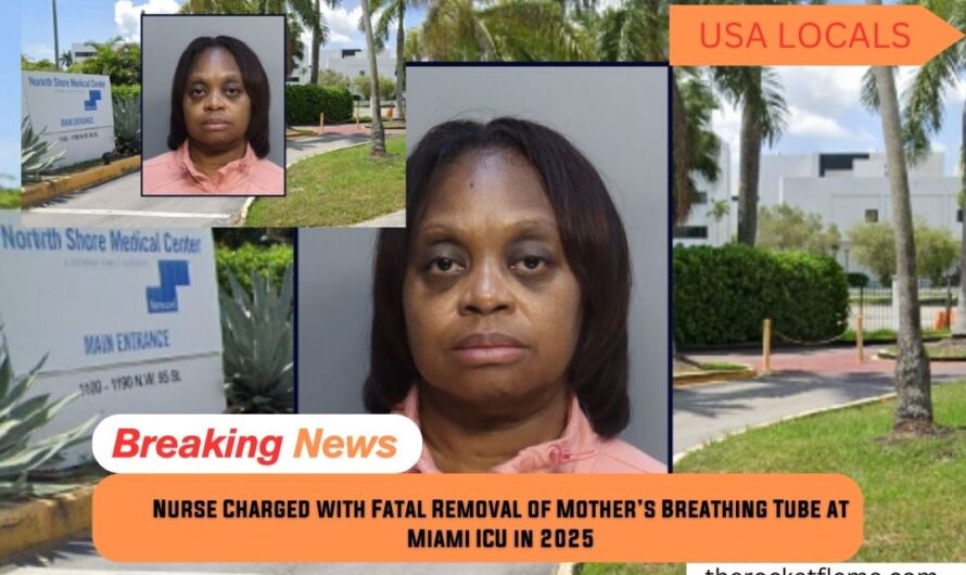 Nurse Charged with Fatal Removal of Mother’s Breathing Tube at Miami ICU in 2025