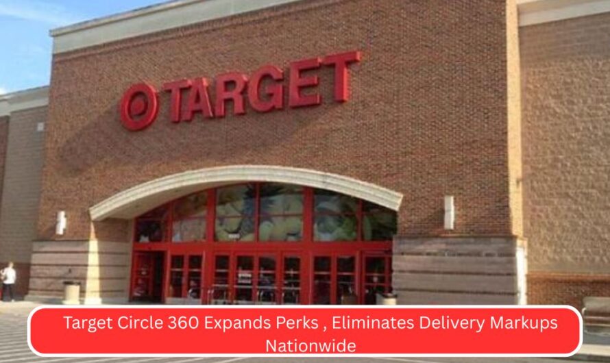 Target Circle 360 Expands Perks , Eliminates Delivery Markups Nationwide