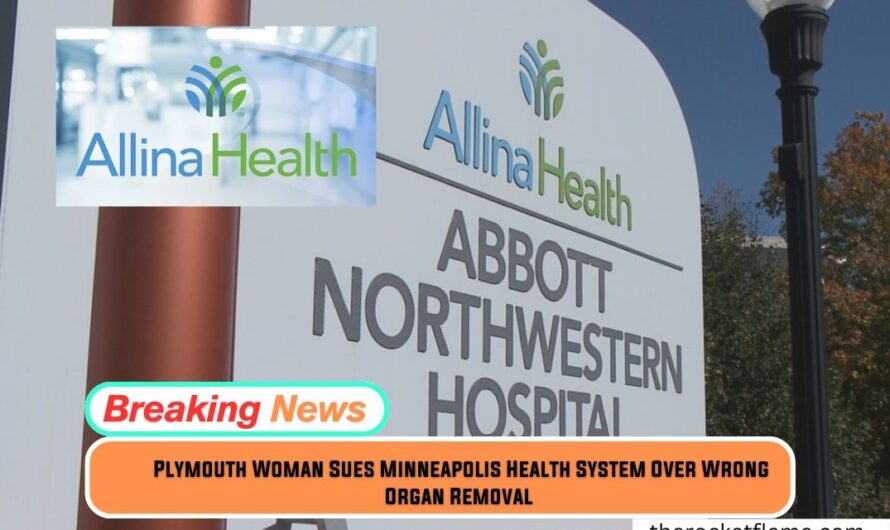 Plymouth Woman Sues Minneapolis Health System Over Wrong Organ Removal