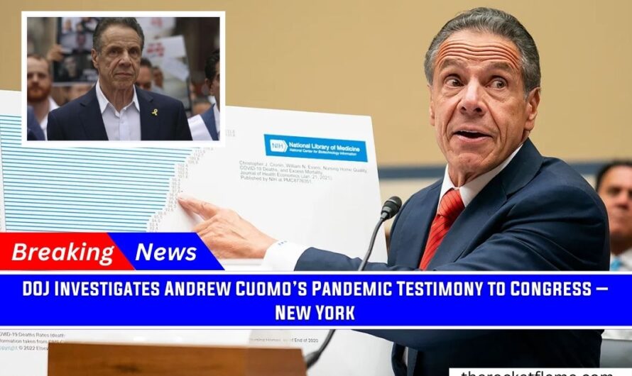 DOJ Investigates Andrew Cuomo’s Pandemic Testimony to Congress – New York