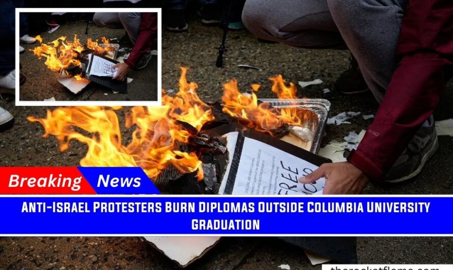 Anti-Israel Protesters Burn Diplomas Outside Columbia University Graduation