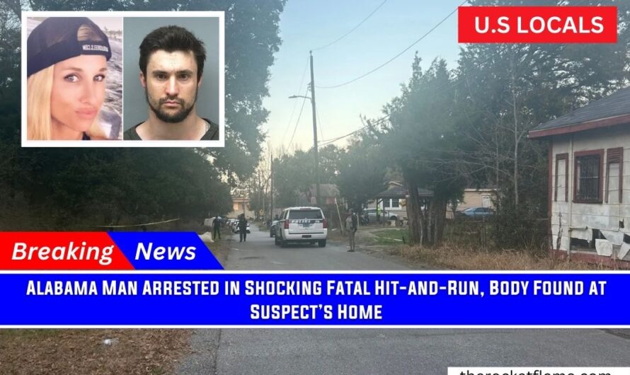 Alabama Man Arrested in Shocking Fatal Hit-and-Run, Body Found at Suspect’s Home