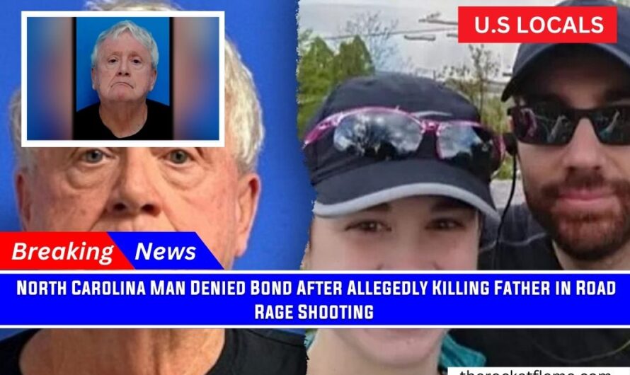 North Carolina Man Denied Bond After Allegedly Killing Father in Road Rage Shooting