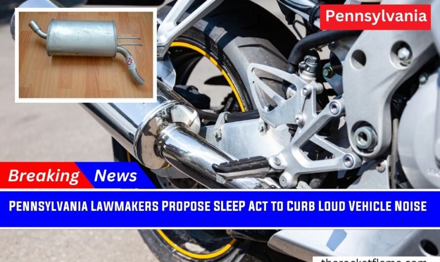 Pennsylvania Lawmakers Propose SLEEP Act to Curb Loud Vehicle Noise