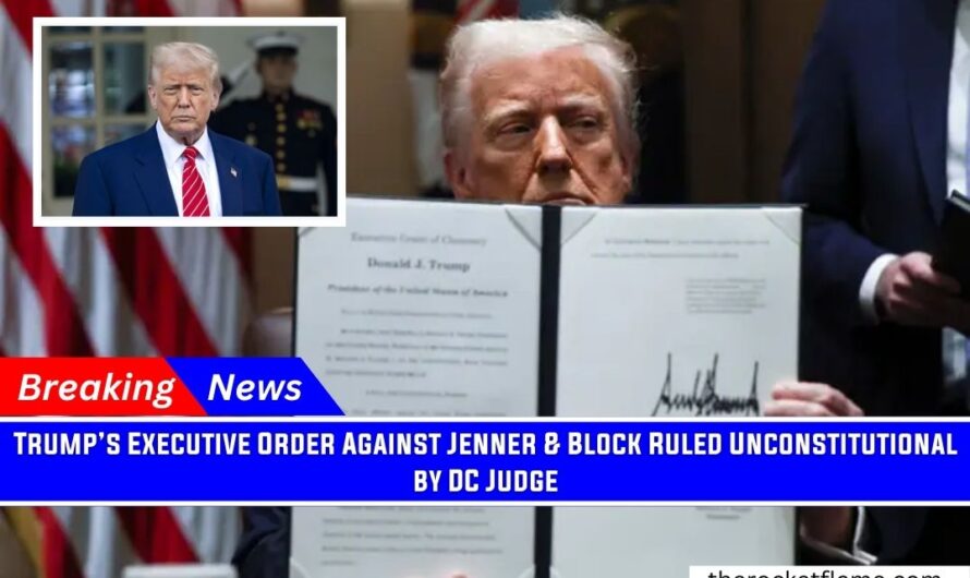 Trump’s Executive Order Against Jenner & Block Ruled Unconstitutional by DC Judge