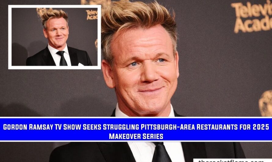Gordon Ramsay TV Show Seeks Struggling Pittsburgh-Area Restaurants for 2025 Makeover Series