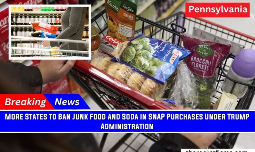 More States to Ban Junk Food and Soda in SNAP Purchases Under Trump Administration
