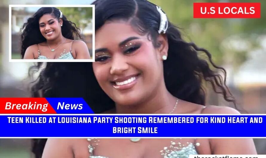 Teen Killed at Louisiana Party Shooting Remembered for Kind Heart and Bright Smile