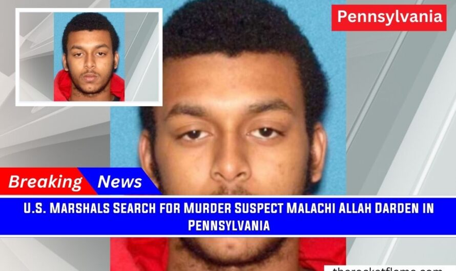 U.S. Marshals Search for Murder Suspect Malachi Allah Darden in Pennsylvania