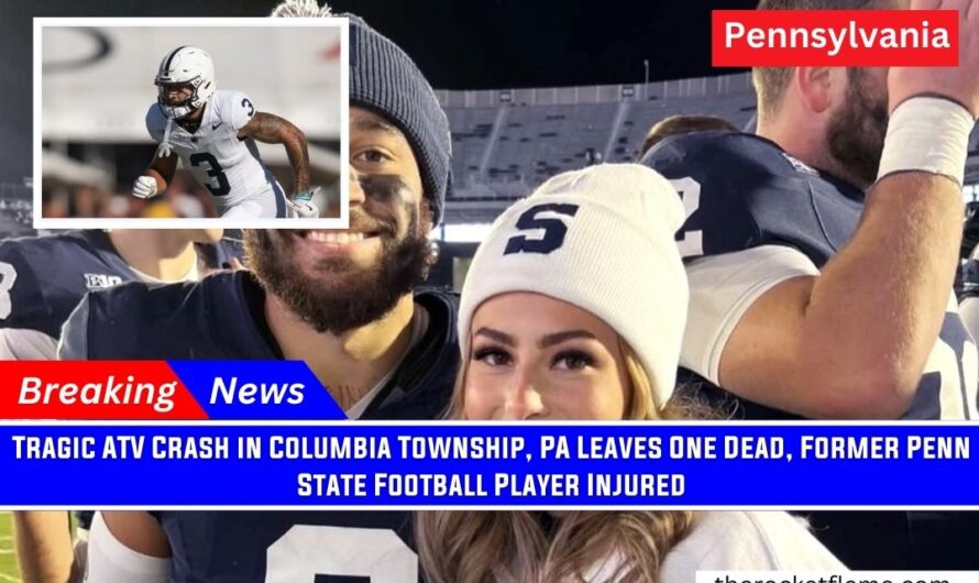 Tragic ATV Crash in Columbia Township, PA Leaves One Dead, Former Penn State Football Player Injured