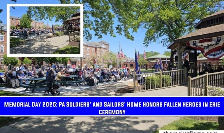Memorial Day 2025: PA Soldiers’ and Sailors’ Home Honors Fallen Heroes in Erie Ceremony