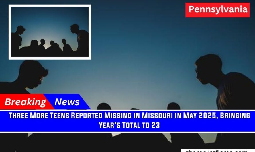 Three More Teens Reported Missing in Missouri in May 2025, Bringing Year’s Total to 23
