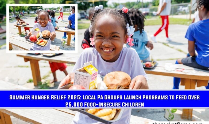 Summer Hunger Relief 2025: Local PA Groups Launch Programs to Feed Over 25,000 Food-Insecure Children