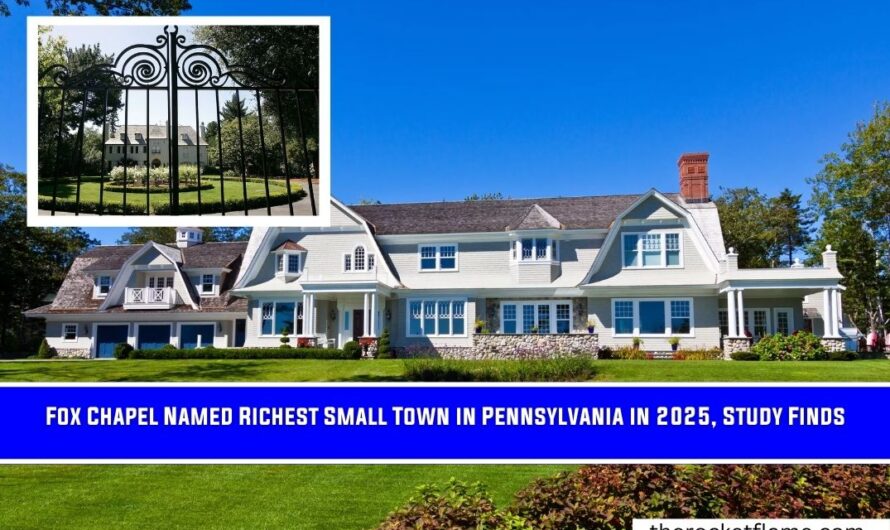 Fox Chapel Named Richest Small Town in Pennsylvania in 2025, Study Finds