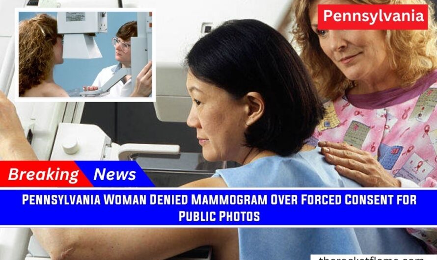 Pennsylvania Woman Denied Mammogram Over Forced Consent for Public Photos