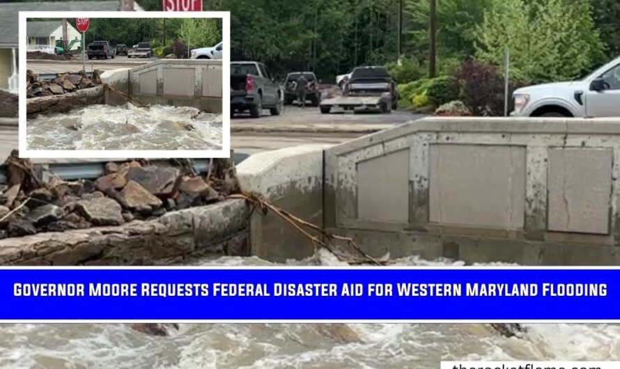 Governor Moore Requests Federal Disaster Aid for Western Maryland Flooding