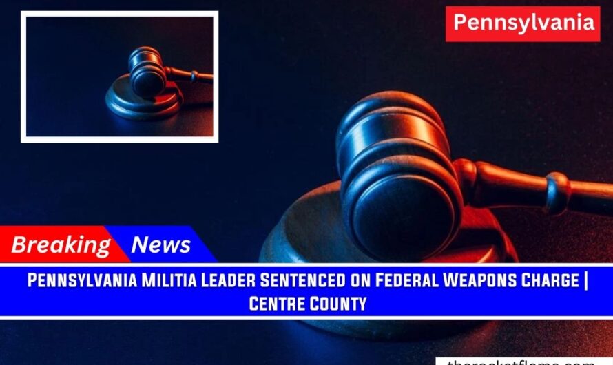 Pennsylvania Militia Leader Sentenced on Federal Weapons Charge | Centre County