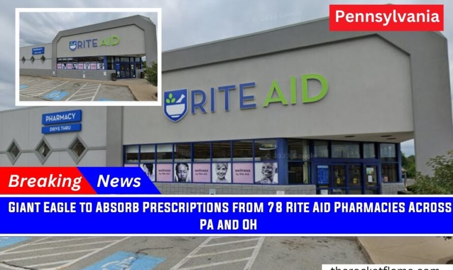 Giant Eagle to Absorb Prescriptions from 78 Rite Aid Pharmacies Across PA and OH